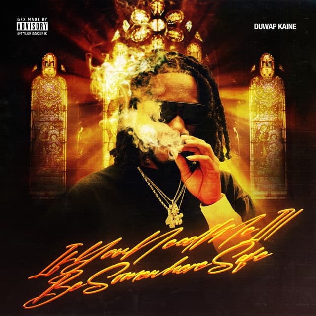 Album cover of If You Need Me I'll Be Somewhere Safe by Duwap Kaine